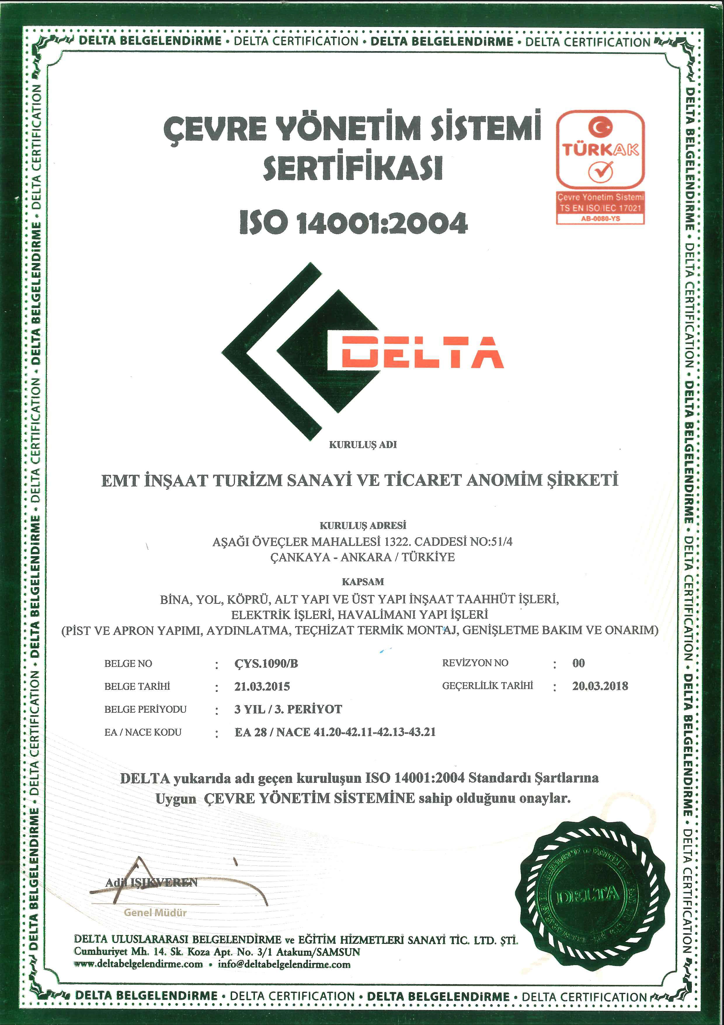 ÇEVRE YÖNETİM SİSTEMİ SERTİFİKASI ISO 14001:2004